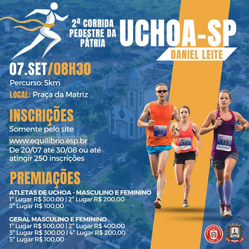 Vem aí a 2ª Corrida Pedestre da Pátria de Uchoa - SP “Daniel Leite”